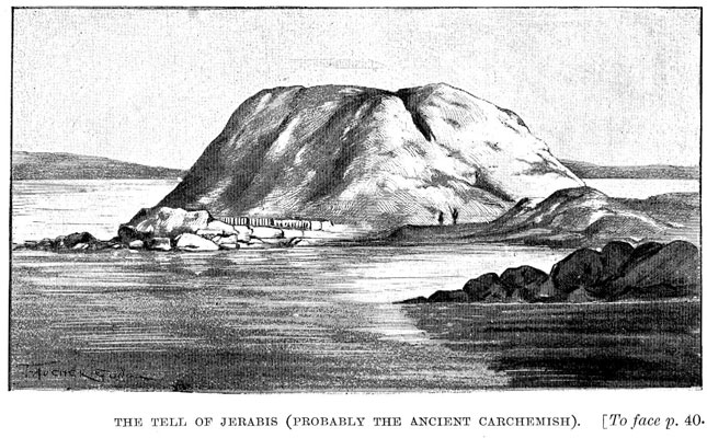 The Tell of Jerabis (probably the Ancient Carchemish) [op. p.40]
